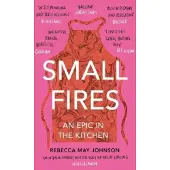 Small Fires: An Epic in the Kitchen