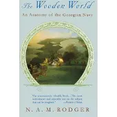 The Wooden World: An Anatomy of the Georgian Navy