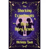 The Shocking Experiments of Miss Mary Bennet