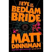 The Eye of the Bedlam Bride