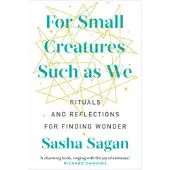 For Small Creatures Such As We