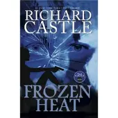 Castle, Richard Nikki Heat - Frozen Heat (Vol 4)