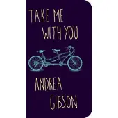 Take Me With You