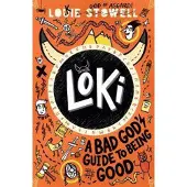 Loki: A Bad God's Guide to Being Good