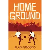 Alan Gibbons Home Ground