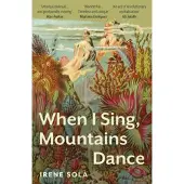 When I Sing, Mountains Dance