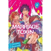 Viz Media, Subs. of Shogakukan Inc Marriage Toxin, Vol. 2