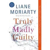 Truly Madly Guilty