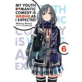 Little, Brown and Company My Youth Romantic Comedy Is Wrong, As I Expected, Vol. 6 (light novel)
