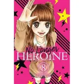 Little, Brown and Company No Longer Heroine, Vol. 8