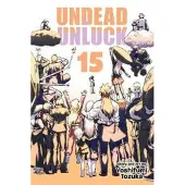 Tozuka, Yoshifumi Undead Unluck, Vol. 15