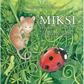 Minerva Kustannus Oy Suvi Vehmanen, Laila Nevakivi: Miksi leppäkertulla on pilkut?