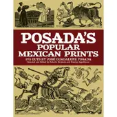 Dover Publications Posada's Popular Mexican Prints