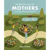 Quarto Publishing Plc Mindful Thoughts for Mothers