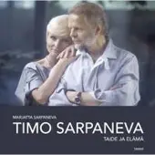 Tammi Sarpaneva, Timo Sarpaneva - Taide ja elämä