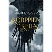 Aula & Co Leigh Bardugo : Korppien kehä