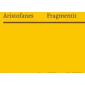 Aristofanes, Aristofanes: Fragmentit