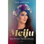 Tammi Meiju (signeerattu) : en tyydy vähempään