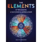 Schiffer Publishing The Elements of Becoming a Successful Astrologer