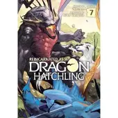 Seven Seas Entertainment Reincarnated as a Dragon Hatchling (Light Novel) Vol. 7