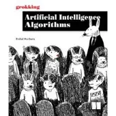 Grokking Artificial Intelligence Algorithms