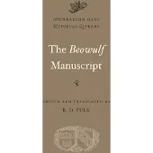 The Beowulf Manuscript: Complete Texts and the Fight at Finnsburg
