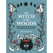 Ryland Peters & Small The Witch of The Woods