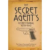 BLOOMSBURY The Secret Agent's Pocket Manual: 1939-1945