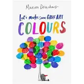 BIS Publishers Let's Make Some Great Art: Colours
