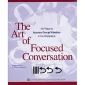 The Art of Focused Conversation