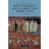 CAMBRIDGE UNIVERSITY PRESS An Introduction to the New Testament Manuscripts a