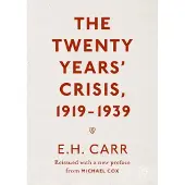 PALGRAVE MACMILLAN The Twenty Years' Crisis, 1919-1939: Reissued with a new preface from Michael Cox