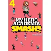 Viz Media, Subs. of Shogakukan Inc My Hero Academia: Smash!!, Vol. 4