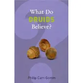 GRANTA BOOKS What Do Druids Believe?