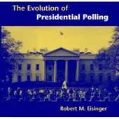 The Evolution of Presidential Polling