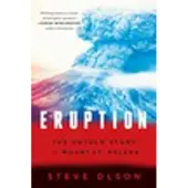 Eruption - The Untold Story of Mount St. Helens