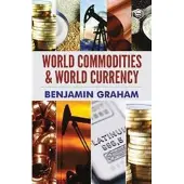 World Commodities & World Currency