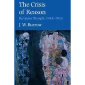 The Crisis of Reason - European Thought, 1848-1914