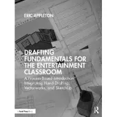 Sonstige Verlage Drafting Fundamentals for the Entertainment Classroom