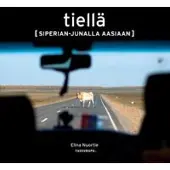 Nuortie, Tiellä - Siperian-junalla Aasiaan