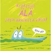 Larmour, Krokotiili, älä jätä aamiaista väliin!