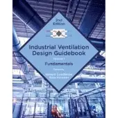 Industrial Ventilation Design Guidebook: Volume 1