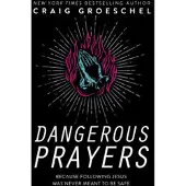 Zondervan Dangerous Prayers