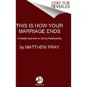 HarperCollins This Is How Your Marriage Ends