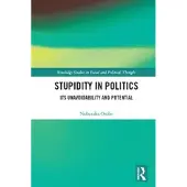 Taylor & Francis Ltd Stupidity in Politics