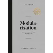 Modularization : the art of making more by using less