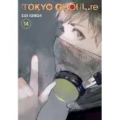 Viz Media, Subs. of Shogakukan Inc Tokyo Ghoul: re, Vol. 14