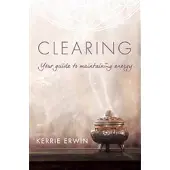 ROCKPOOL PUBLISHING Clearing: Your Guide to Maintaining Energy