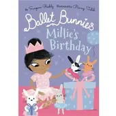 Swapna Reddy Ballet Bunnies: Millie's Birthday