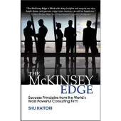 The McKinsey Edge: Success Principles from the World’s Most Powerful Consulting Firm